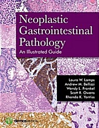 Neoplastic Gastrointestinal Pathology: An Illustrated Guide (Hardcover)
