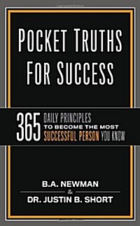 Pocket Truths for Success: 365 Daily Principles to Become the Most Successful Person You Know (Paperback)