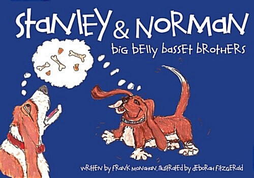 Stanley & Norman - Big Belly Basset Brothers (Paperback)