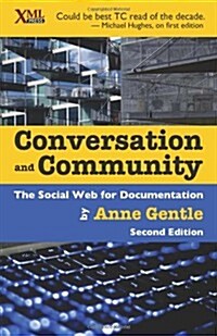 Conversation and Community: The Social Web for Documentation (Paperback, 2, Revised)