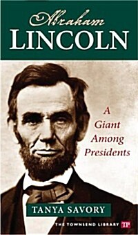 Abraham Lincoln: A Giant Among Presidents (Townsend Library) (Paperback)