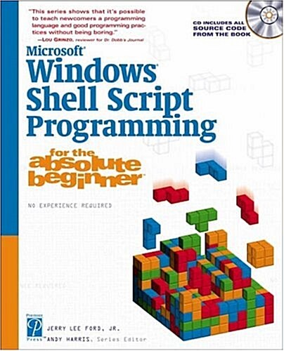 Microsoft Windows Shell Script Programming for the Absolute Beginner (For the Absolute Beginner (Series)) (Paperback, 1st)