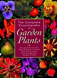 The Complete Encyclopedia of Garden Plants (Hardcover)