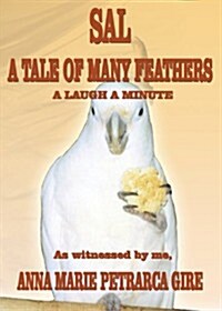 Sal: A Tale of Many Feathers (Paperback)