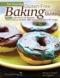 The Essential Gluten-Free Baking Guide Part 1 (Hardcover)