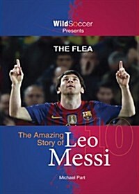 The Flea: The Amazing Story of Leo Messi (Paperback)