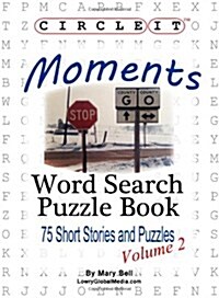 Circle It, Moments, Word Search, Puzzle Book (Paperback)