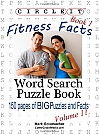 Circle It, Fitness Facts, Book 1, Word Search, Puzzle Book (Paperback)