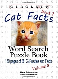 Circle It, Cat Facts, Book 2, Word Search, Puzzle Book (Paperback)