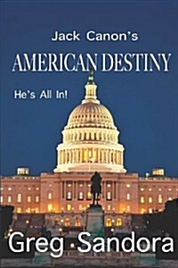 Jack Canons American Destiny (Paperback)