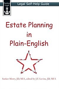 Estate Planning in Plain-English: Legal Self-Help Guide (Paperback)