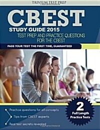 CBEST Study Guide 2015: Test Prep and Practice Questions for the CBEST (Paperback)