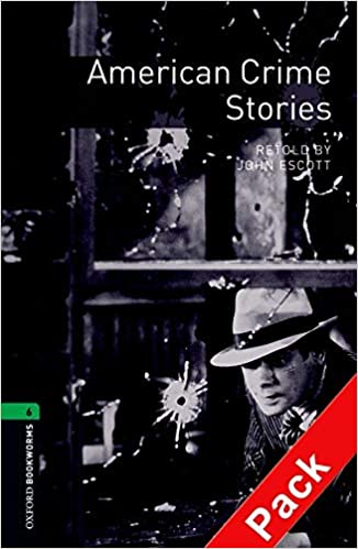 Oxford Bookworms Library Level 6 : American Crime Stories (Paperback + CD, 3rd Edition)