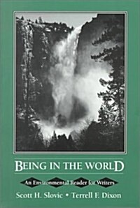 Being in the World: An Environmental Reader for Writers (Paperback, 1st)