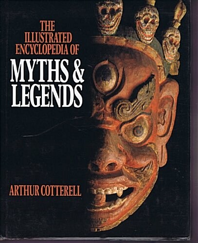 The Macmillan Illustrated Encyclopedia of Myths and Legends (Hardcover, 1st)