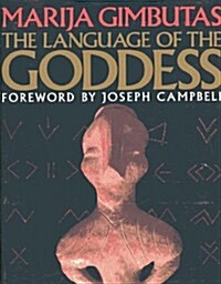 The Language of the Goddess: Unearthing the Hidden Symbols of Western Civilization (Hardcover)