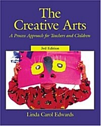 The Creative Arts: A Process Approach for Teachers and Children (3rd Edition) (Paperback, 3rd)