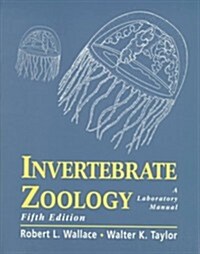 Invertebrate Zoology: A Laboratory Manual (5th Edition) (Paperback, 5th)