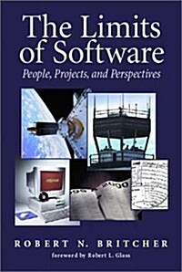 The Limits of Software: People, Projects, and Perspectives (Paperback, 1st)