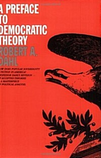 A Preface to Democratic Theory (Paperback, First Edition)