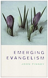 Emerging Evangelism (Paperback)
