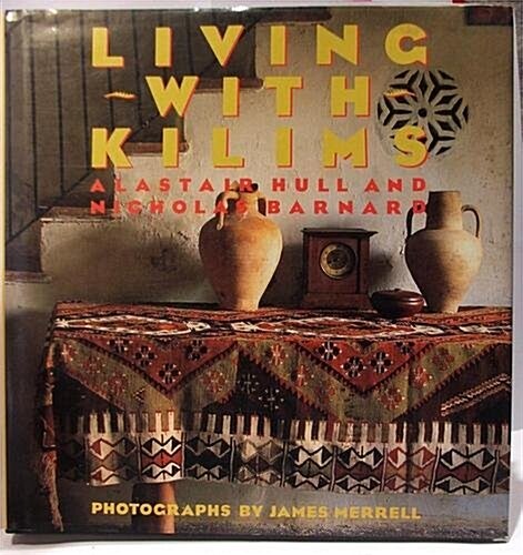 Living with Kilims (Hardcover, 1st American ed)