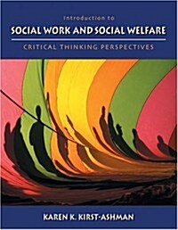 Introduction to Social Work and Social Welfare: Critical Thinking Perspectives (with InfoTrac) (Hardcover, 1st)