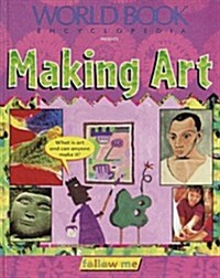 Making Art (Follow Me (Chicago, Ill.).) (Hardcover)