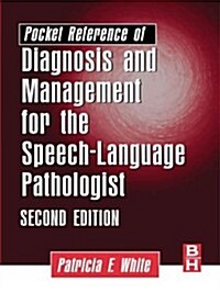 Pocket Reference of Diagnosis and Management for the Speech-Language Pathologist, 2e (Paperback, 2nd)