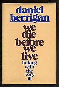 We Die Before We Live (Hardcover, 1st)