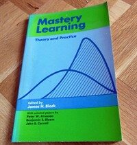 Mastery learning : theory and practice