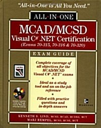 MCAD/MCSD C# (r) .NET (tm) Certification All-in-One Exam Guide (Exams 70-315, 70-316, 70-320) (Hardcover)