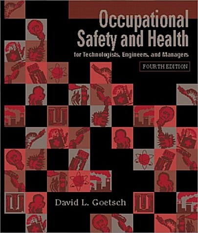 Occupational Safety and Health for Technologists, Engineers, and Managers (4th Edition) (Hardcover, 4th)