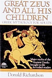 Great Zeus and All His Children: Greek Mythology for Adults (Paperback)