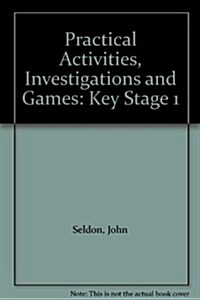 Practical Activities, Investigations and Games (Paperback)