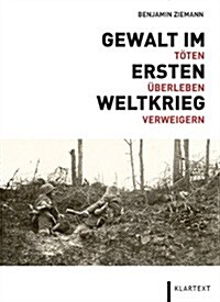 Gewalt im Ersten Weltkrieg (Paperback)