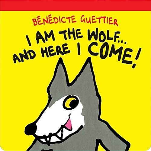 I Am the Wolf . . . and Here I Come! (Board Books)