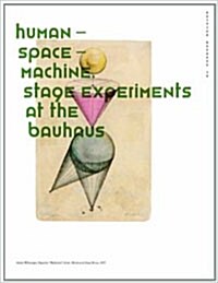 [중고] Human-Space-Machine: Stage Experiments at the Bauhaus (Paperback)