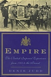 Empire: The British Imperial Experience from 1765 to the Present (Paperback)