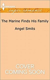 The Marine Finds His Family (Mass Market Paperback, LGR)