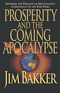Prosperity and the Coming Apocalyspe (Paperback)