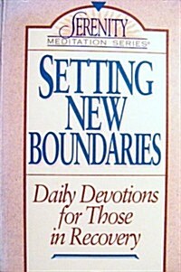 Setting New Boundaries: Daily Devotions for Those in Recovery (Paperback)