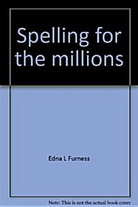 Spelling for the Millions (Hardcover, New and Enl)