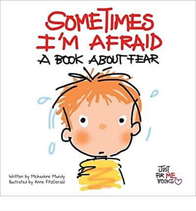 Sometimes Im Afraid: A Book about Fear (Paperback)