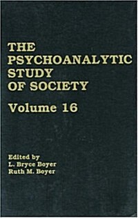 The Psychoanalytic Study of Society, V. 16: Essays in Honor of A. Irving Hallowell (Hardcover)