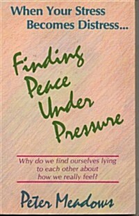 Finding Peace Under Pressure (Paperback)