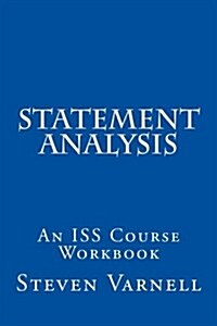 Statement Analysis: An ISS Course Workbook (Paperback)