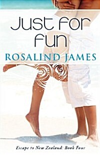 Just for Fun: Escape to New Zealand Book Four (Paperback)