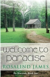 Welcome to Paradise: The Kincaids Book One (Paperback)