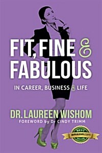 Fit, Fine & Fabulous in Career, Business & Life (Paperback)